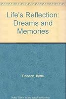 Life's Reflection: Dreams and Memories 1879260034 Book Cover