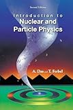 INTRODUCTION TO NUCLEAR AND PARTICLE PHYSICS (2ND EDITION)