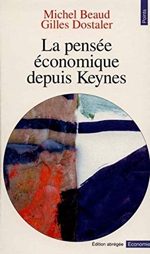 La Pensée économique depuis Keynes