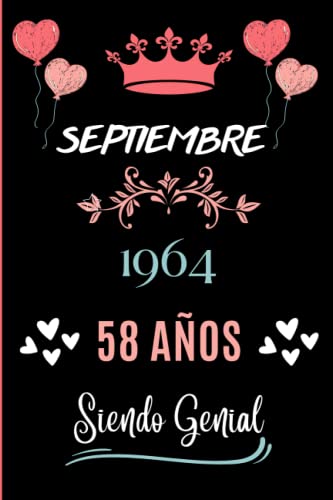 Cuaderno, Septiembre 1964, 58 Años Siendo Genial: Cuaderno de cumpleaños para ella, regalo de cumpleaños único de 58 años para niñas, hija, ... nacido en Agosto, cuaderno de cumpleaños.