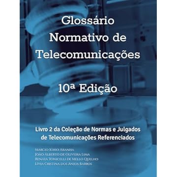 Capa do livro Glossário Normativo de Telecomunicações: Livro 2 da Coleção de Normas e Julgados de Telecomunicações Referenciados (Portuguese Edition)