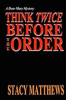 Think Twice Before You Order 1490356649 Book Cover