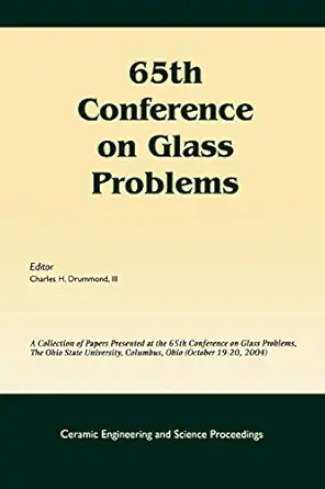 65th Conference on Glass Problems: A Collection of Papers Presented at the 65th Conference on Glass Problems, The Ohio State Univetsity, Columbus, ...-Wow! eBook