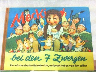 Mecki bei den 7 Zwergen. Sein zweiter märchenhafter Reisebericht, aufgeschrieben von ihm selbst. Illustriert von Professor Wilhelm Petersen. Zeichnungen der Mecki-Figur nach Diehl-Film.