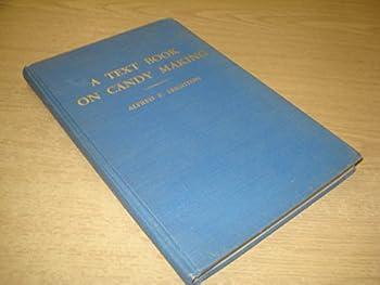 Hardcover A Text Book on Candy Making Book