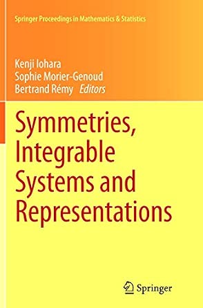 Symmetries, Integrable Systems and Representations: 40 2013th Edition-Wow! eBook