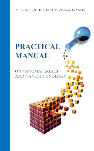 A Practical Manual on Nanomaterials and Nanotechnology