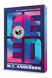 Feed: (A Dystopian Novel About Mind Control, Rebellion, and Technology - Perfect for Young Adults)