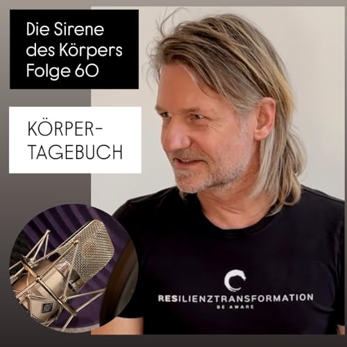 Die Sirene des Körper - Folge 60 - Körper-Tagebuch cover art
