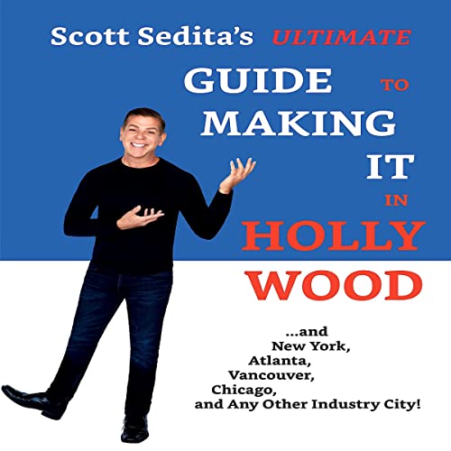 Scott Sedita's Ultimate Guide to Making It in Hollywood by Scott Sedita episode artwork