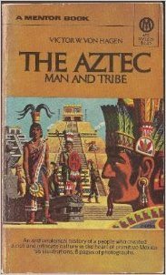 Unknown Binding The Aztec: Man and Tribe Book
