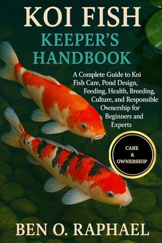 KOI FISH KEEPER'S HANDBOOK: A Complete Guide to Koi Fish
