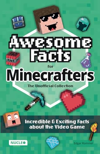 Awesome Facts for Minecrafters: The Unofficial Collection: Incredible &amp; Exciting Facts about the Video Game | The Ultimate Book &amp; Gift for Minecrafters