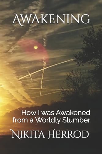 Awakening: How I was Awakened from a Worldly Slumber