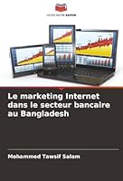 Le marketing Internet dans le secteur bancaire au Bangladesh (French Edition) 6202326409 Book Cover