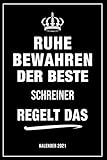  Ruhe Bewahren Der Beste Schreiner Regelt Das!: Lustiger Kalender 2021 A5 I Klassisch & Elegant In Schwarz I Taschenkalender 2021 I Wochenplaner 2021 I ... Geschenk für Familie, Freunde, Kollegen