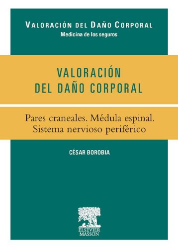Valoración del Daño Corporal. Pares craneales. Médula espinal. Sistema nervioso periférico