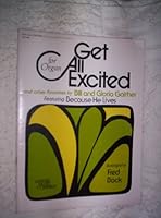 Get All Excited (for organ) and other favorites by Bill and Gloria Gaither B000HQH2EO Book Cover