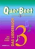 205 Neue Lieder QuerBeet 3: Das Liederbuch: Das besondere Liederbuch