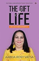 THE GIFT OF LIFE : An Autobiography 1647835321 Book Cover