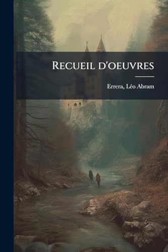 Recueil d'oeuvres: 2 (French Edition)