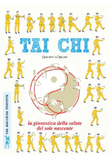 Tai chi. La ginnastica della salute del sole nascente