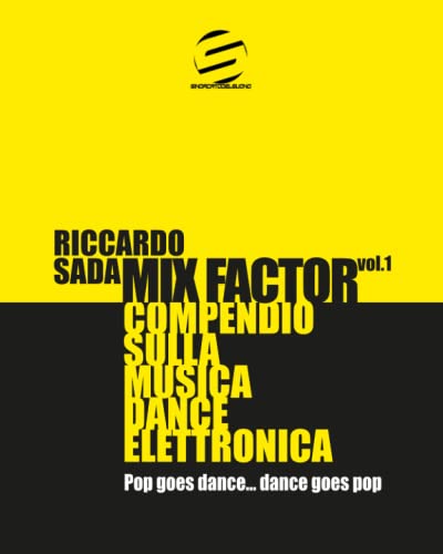 Photo de Mix Factor - Compendio sulla musica dance elettronica Vol. 1: Pop goes dance... Dance goes pop