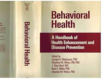 Hardcover Behavioral Health: A Handbook of Health Enhancement and Disease Prevention Book