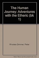 The Human Journey: Adventures with the Etheric 1901062007 Book Cover