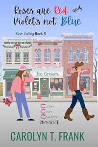 Roses Are Red and Violet's Not Blue (Star Valley Series Book 5) (English Edition)