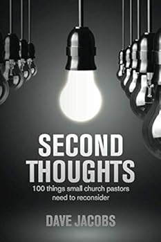 Paperback Second Thoughts: 100 Things Small Church Pastors Need To Reconsider Book