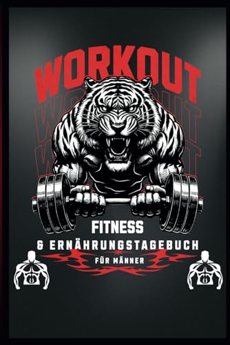 Fitness & Mahlzeiten Tracker für Männer: Diät und Sport Tagebuch über 90 Tage zum Ausfüllen | Motivationssprüche für jede Woche: Motivationssprüche ... und Diätziele mit Struktur und Disziplin