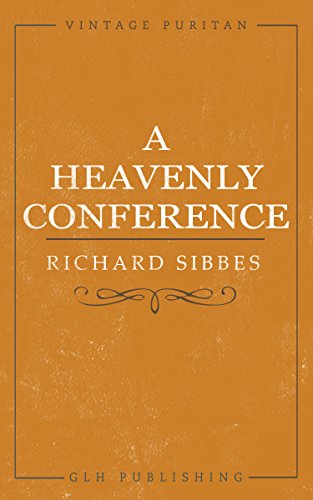 A Heavenly Conference (Vintage Puritan)