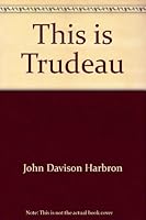 This is Trudeau B0006CWJO2 Book Cover