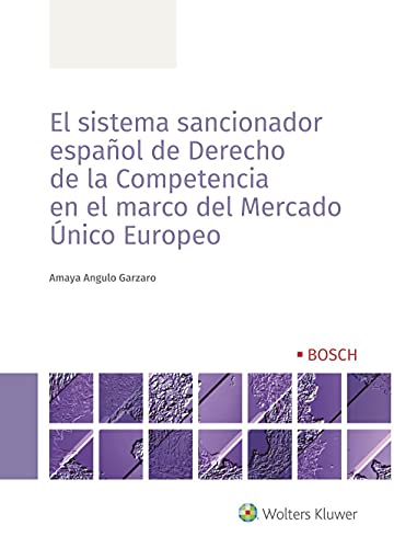 El sistema sancionador español de derecho de la competencia en el marco del mercado único europeo