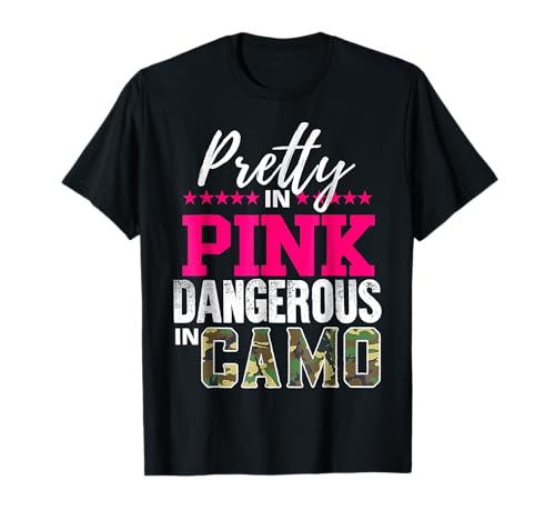 Pretty in Pinks D.angerous in Camo Hunting Girl T-Shirt