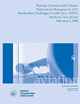 Aircraft Accident Report: Runway Overrun and Collision Platinum Jet Managemen, LLC