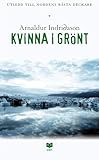 Kvinna i grönt (Erlendur Sveinsson, Band 2) - Arnaldur Indridason Übersetzer: Ylva Hellerud 