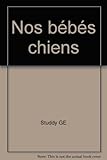 Nos bébés chiens