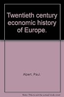 20th Century Economic History of Europe B0007DLAWW Book Cover