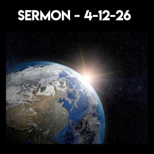 Sermon - 4-12-26