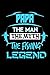 Produktbild Papa The Man The Myth The Fishing Legend: The Ultimate Fisherman's Log Book; All Fishermen Need This Tracking Notebook In Their Tackle Box. 6" x 9" - 120 pages
