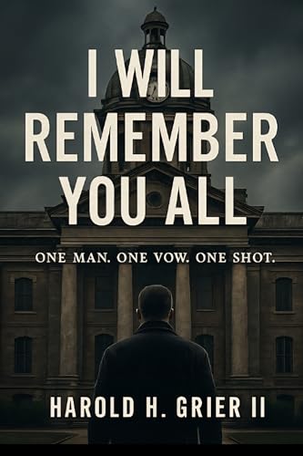 I WILL REMEMBER YOU ALL: ONE MAN. ONE VOW. ONE SHOT.