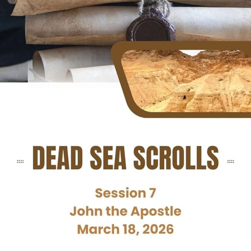 Dead Sea Scrolls Bible Study Session 7