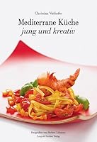 Mediterrane Küche, jung und kreativ 3702012257 Book Cover