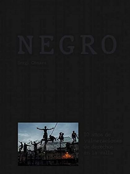 Negro: 10 Años de Vulneraciones de Derechos en la Valla