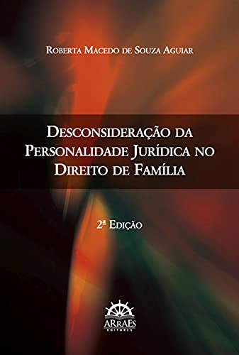 Desconsideração da personalidade jurídica no direito de família: