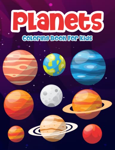 Planets Coloring Book for Kids: A Super Coloring Book for