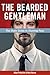The Bearded Gentleman: The Style Guide to Shaving Face