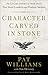 Character Carved in Stone: The 12 Core Virtues of West Point That Build Leaders and Produce Success